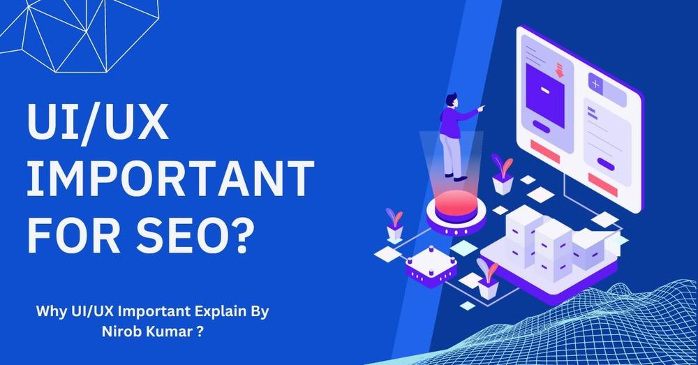 Graphic asking UI/UX Important for SEO? with an isometric figure pointing at a web page layout