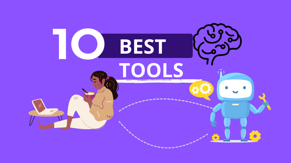 10 Best Tools graphic: a woman relaxes with a snack by her laptop while a friendly robot with a wrench handles the work