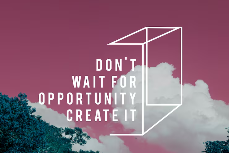 Quote over clouds and treetops on a pink sky, Don't wait for opportunity, create it, beside an open door outline